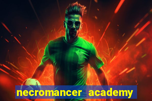 necromancer academy and the genius summoner 52